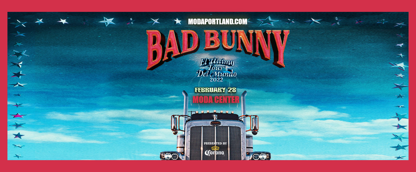 Bad Bunny: El Ultimo Tour Del Mundo at Moda Center in Portland, OR -  Monday, February 28, 2022 - EverOut Portland