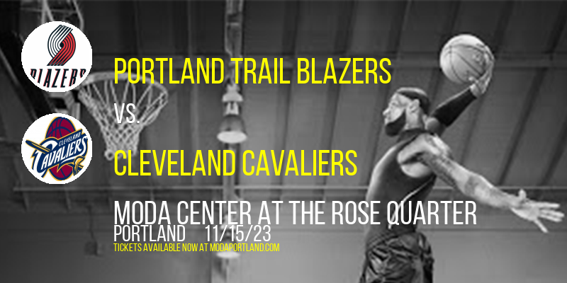 Portland Trail Blazers vs. Cleveland Cavaliers Tickets | 15 November ...