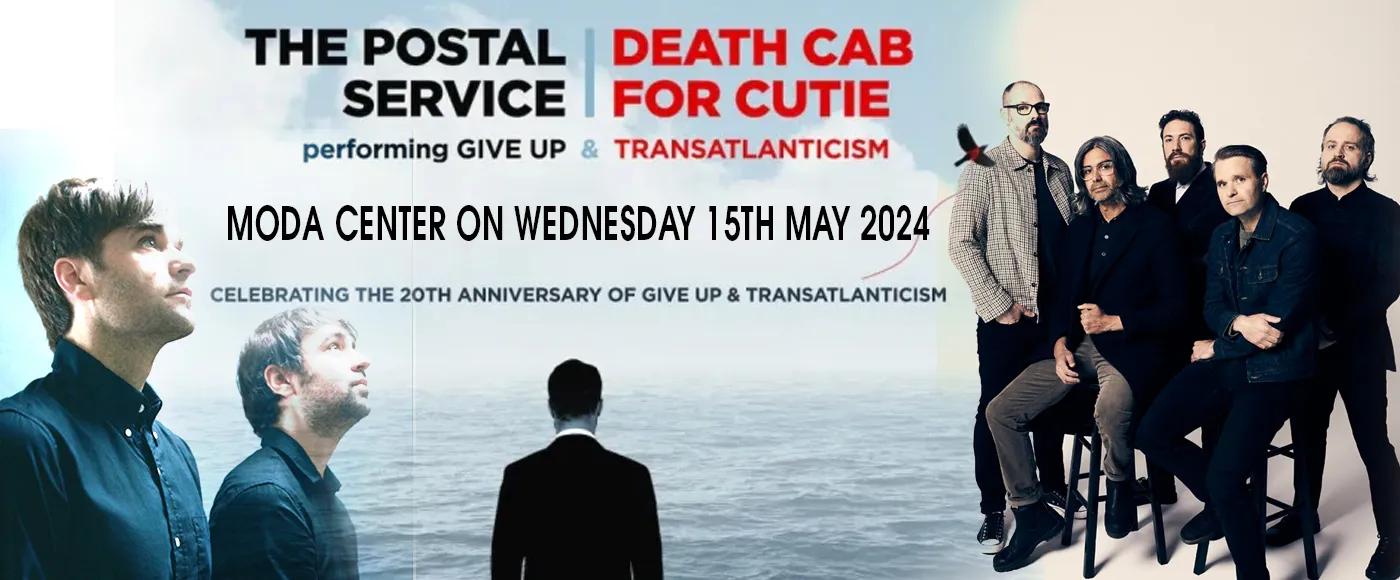 The Postal Service &amp; Death Cab for Cutie Tickets | 15 May 2024 